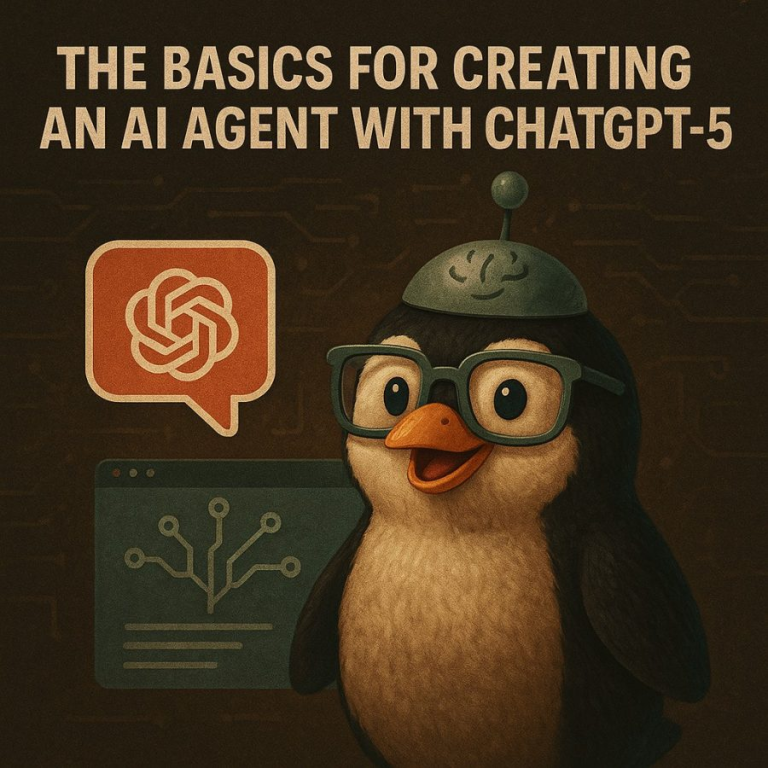 The Basics for Creating an AI Agent with ChatGPT-5