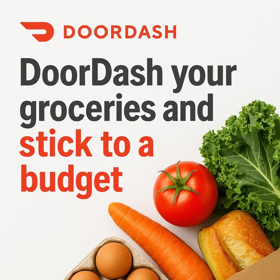 Join DoorDash and get your groceries delivered! Stick to a budget.